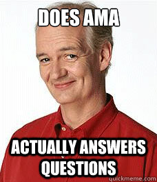 quickmeme iama ama answers actually questions does colin guy good caption own permalink