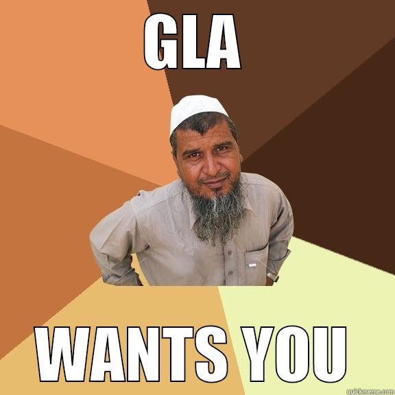 GLA WANTS YOU Ordinary Muslim Man