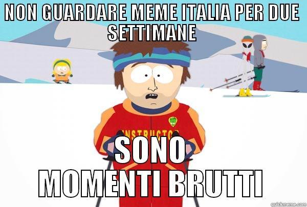 MEME ITALIA PROBLEM - NON GUARDARE MEME ITALIA PER DUE SETTIMANE SONO MOMENTI BRUTTI Super Cool Ski Instructor