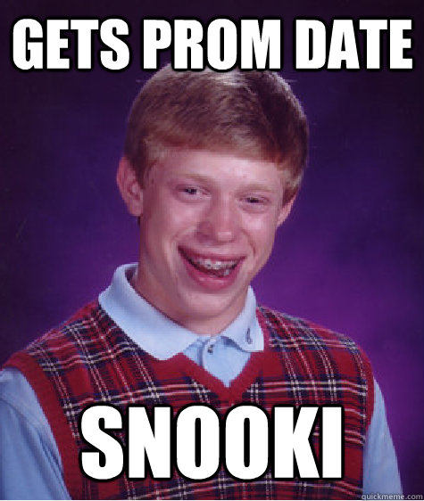 gets prom date snooki  Bad Luck Brian