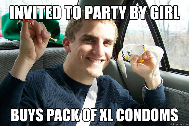 Invited to party by girl buys pack of xl condoms  Optimistic Virgin