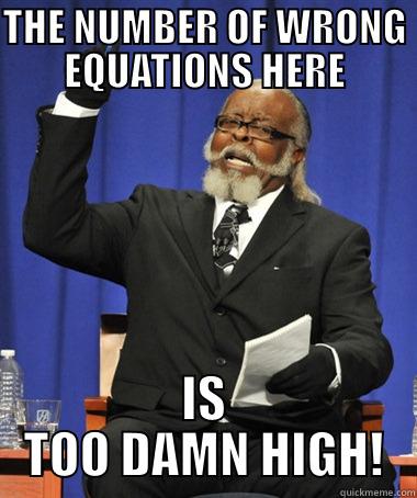 Wrong Math - THE NUMBER OF WRONG EQUATIONS HERE IS TOO DAMN HIGH! The Rent Is Too Damn High