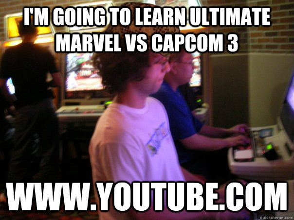 I'm going to learn Ultimate Marvel vs Capcom 3 www.youtube.com  Scumbag Fighting Game Player