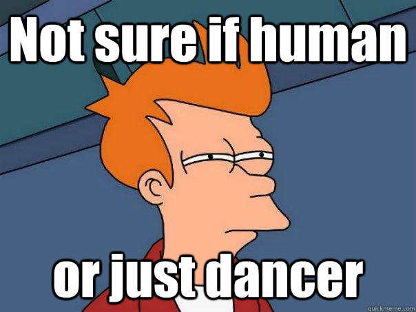 Not sure if human or just dancer  Futurama Fry