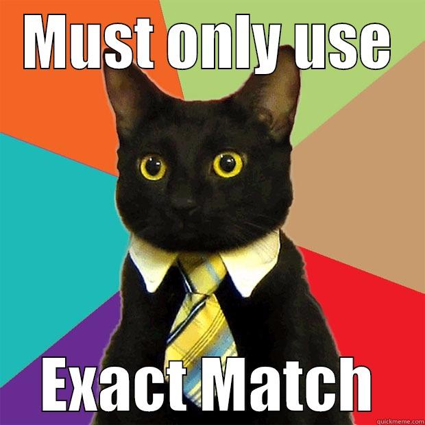 MUST ONLY USE EXACT MATCH Business Cat