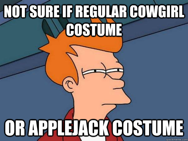 not sure if regular cowgirl costume or applejack costume  - not sure if regular cowgirl costume or applejack costume   Futurama Fry