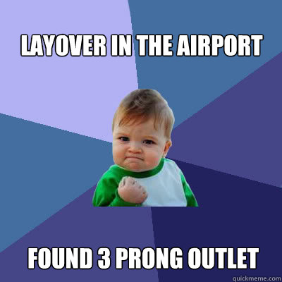 Layover in the airport found 3 prong outlet  Success Baby