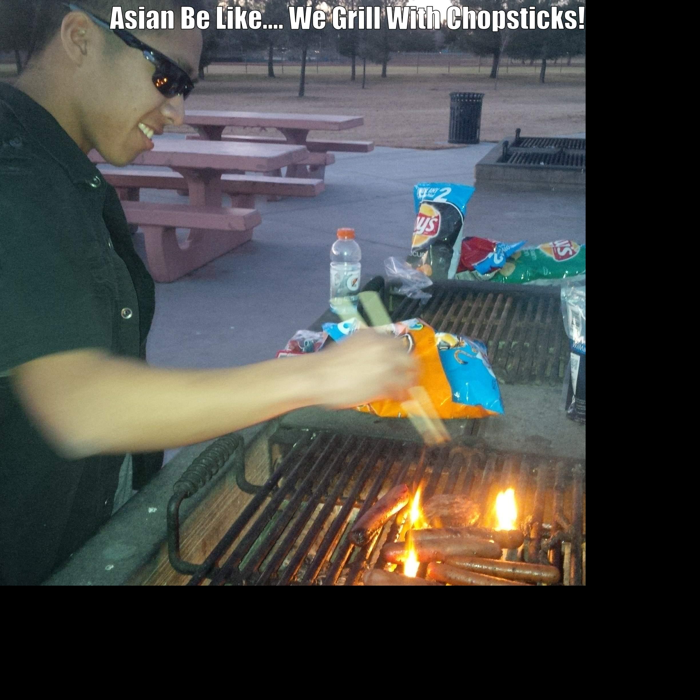 ASIAN BE LIKE.... WE GRILL WITH CHOPSTICKS!  Misc