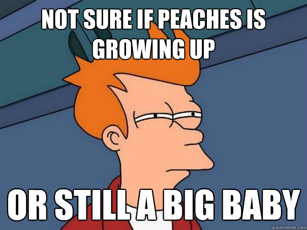 Not sure if Peaches is growing up Or still a big baby  Futurama Fry