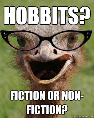 HOBBITS? FICTION OR NON-FICTION?  Judgmental Bookseller Ostrich