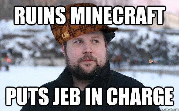 ruins minecraft puts jeb in charge - ruins minecraft puts jeb in charge  Scumbag Notch