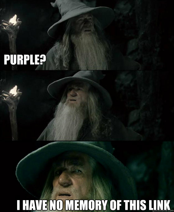 purple? I have no memory of this link  Confused Gandalf