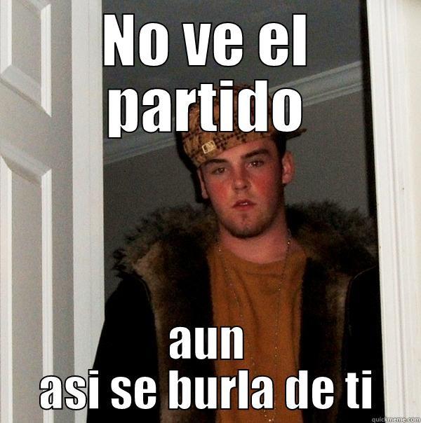 NO VE EL PARTIDO AUN ASÍ SE BURLA DE TI Scumbag Steve