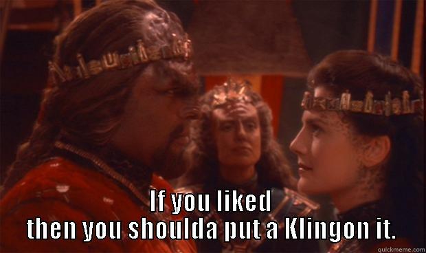 Klingon wedding -  IF YOU LIKED THEN YOU SHOULDA PUT A KLINGON IT. Misc