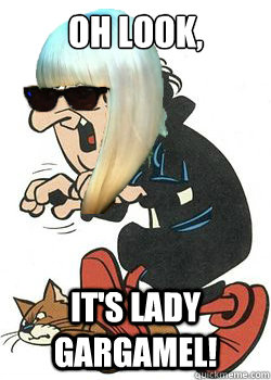 Oh look, It's Lady Gargamel!  