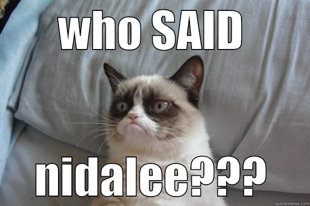 WHO SAID NIDALEE??? Grumpy Cat