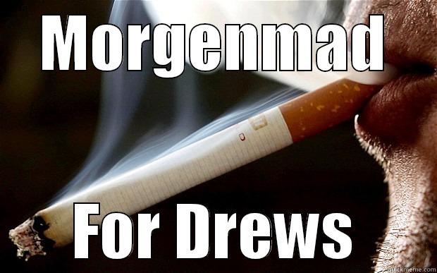 MORGENMAD FOR DREWS Misc