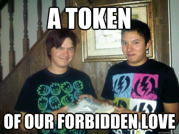 A Token of our forbidden love  A Token