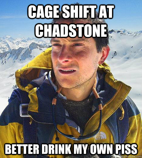 cage shift at chadstone better drink my own piss  Bear Grylls