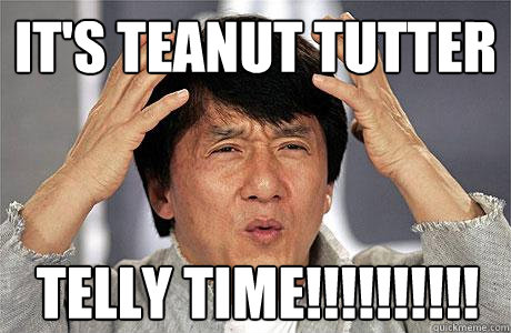 It's teanut tutter telly time!!!!!!!!!!  EPIC JACKIE CHAN