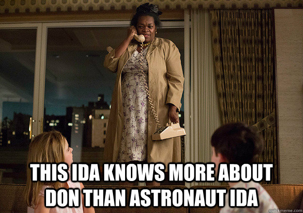  THIS IDA KNOWS MORE ABOUT     DON THAN ASTRONAUT IDA  Thief Ida