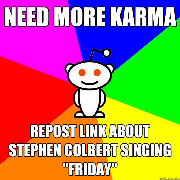 Need more karma repost link about stephen Colbert singing 