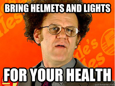 Bring Helmets And Lights For Your Health  