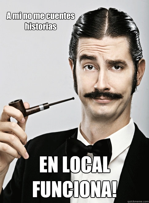 A mi no me cuentes historias EN LOCAL FUNCIONA!  Le Snob