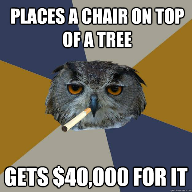 Places a chair on top of a tree Gets $40,000 for it - Places a chair on top of a tree Gets $40,000 for it  Art Student Owl