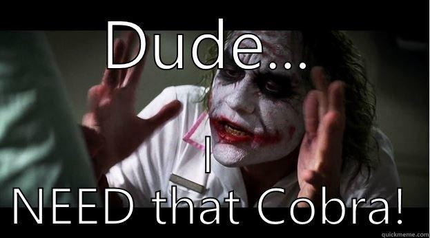 DUDE... I NEED THAT COBRA! Joker Mind Loss