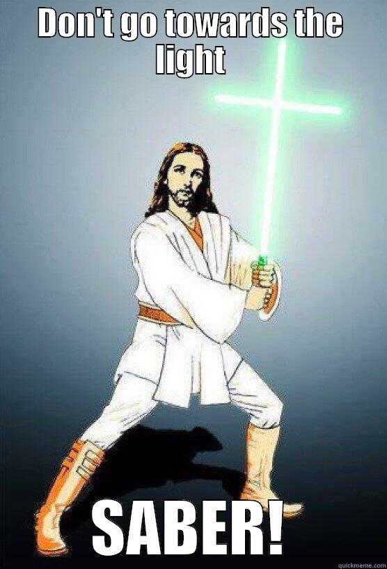 Jedi Jesus - DON'T GO TOWARDS THE LIGHT SABER! Misc