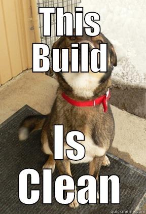 THIS BUILD IS CLEAN Good Dog Greg