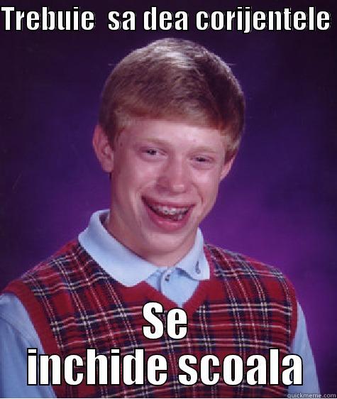 Bad luck - TREBUIE  SA DEA CORIJENTELE  SE INCHIDE SCOALA Bad Luck Brian