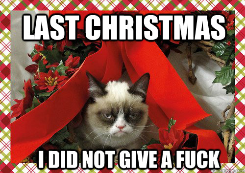 last christmas i did not give a fuck  A Grumpy Cat Christmas