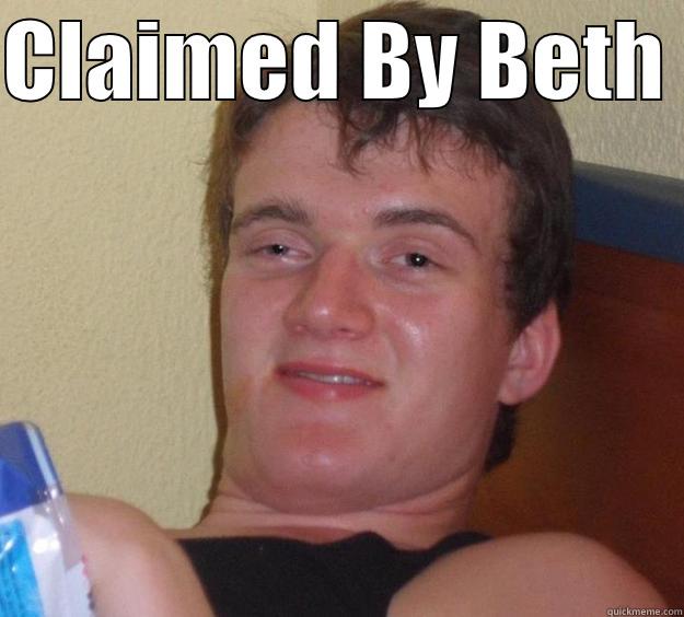 CLAIMED BY BETH   10 Guy