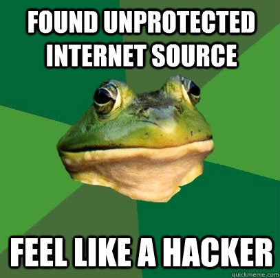 Found Unprotected internet source Feel like a hacker  Foul Bachelor Frog