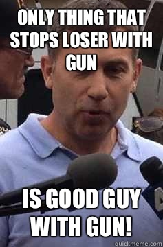 ONLY THING THAT STOPS LOSER WITH GUN  IS GOOD GUY WITH GUN!  Uncle Ruslan