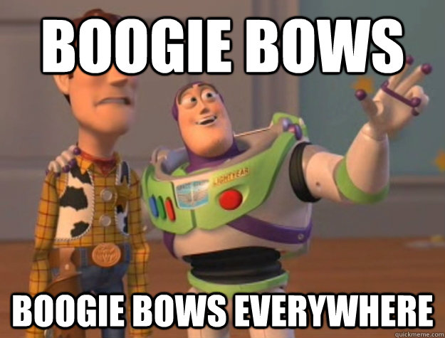 boogie bows boogie bows everywhere   Buzz Lightyear