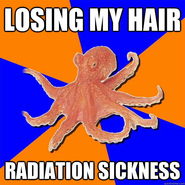 Losing my Hair Radiation Sickness  Online Diagnosis Octopus