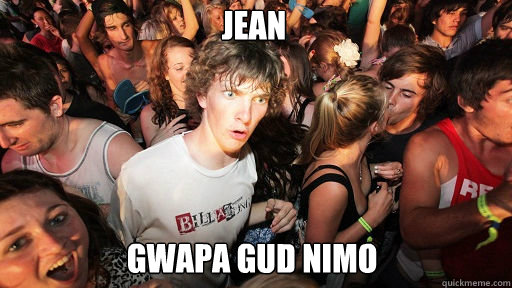 jean gwapa gud nimo  Sudden Clarity Clarence