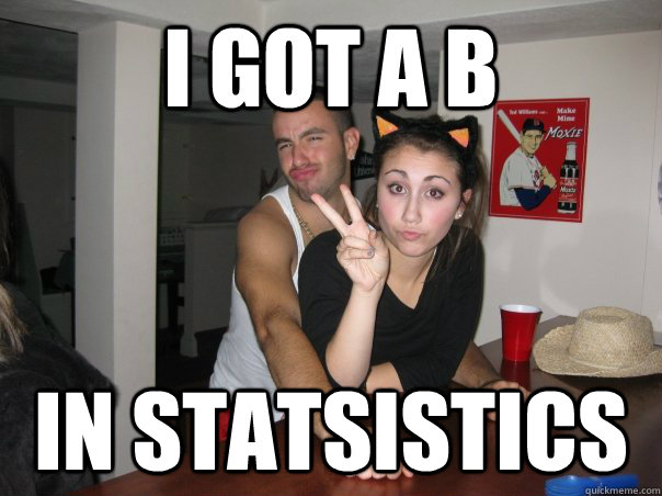 I GOT A B IN STATSISTICS - I GOT A B IN STATSISTICS  richy rich