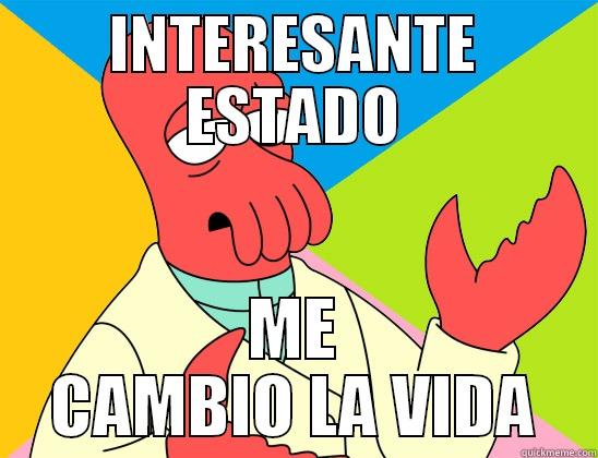 INTERESANTE ESTADO ME CAMBIO LA VIDA Futurama Zoidberg 