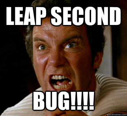 LEAP SECOND BUG!!!! - LEAP SECOND BUG!!!!  Kirk SA