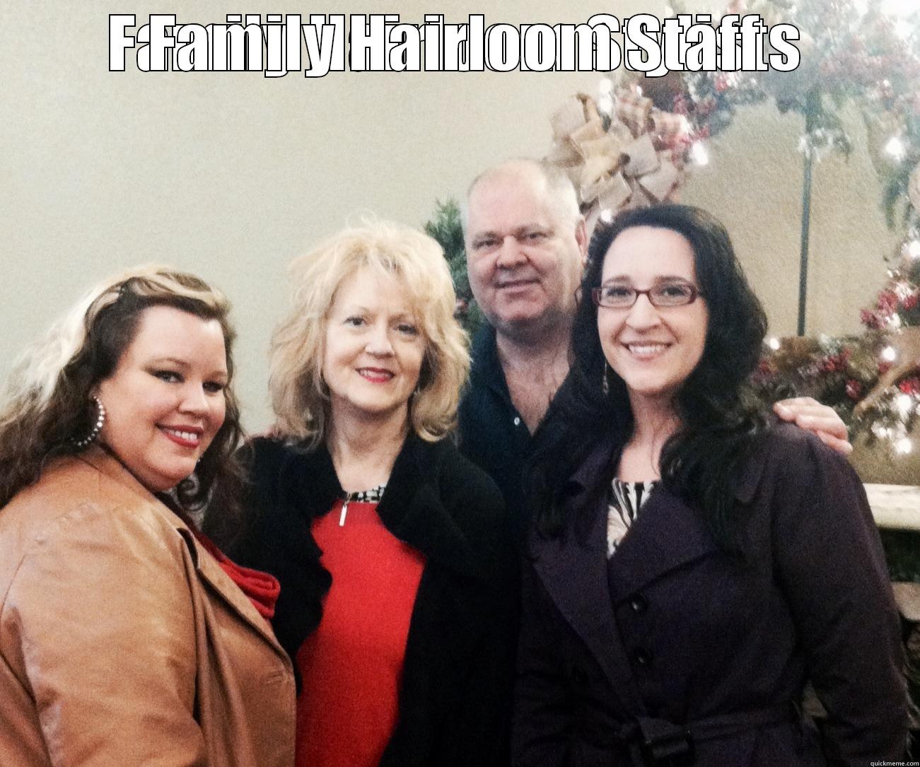 FAMILY HAIRLOOM STAFF  Misc