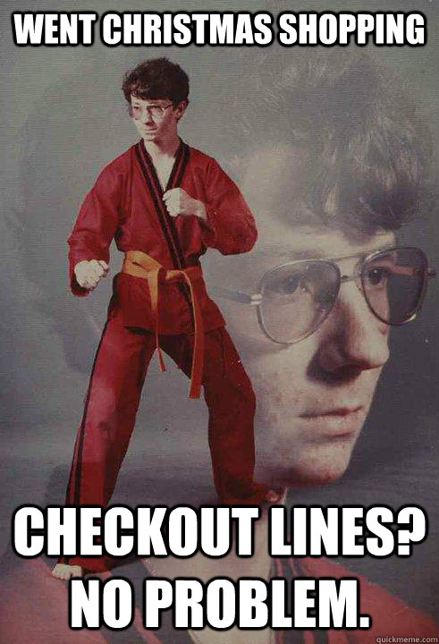 Went Christmas Shopping Checkout lines? No Problem.  Karate Kyle