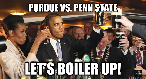 Purdue vs. Penn State Let's Boiler Up!  