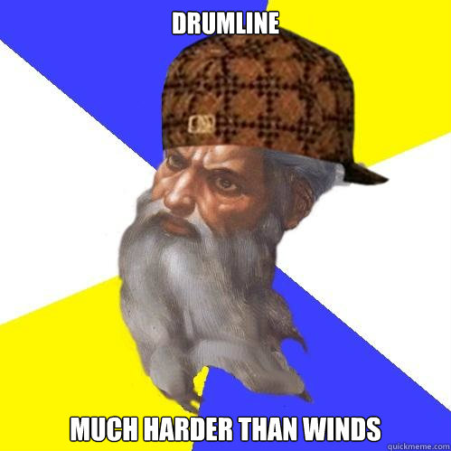 Drumline Much harder than winds  Scumbag God is an SBF