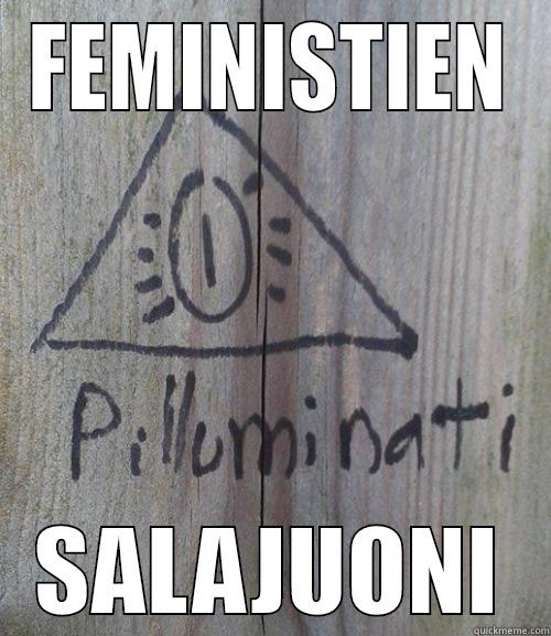 Pilluminati Finnish - FEMINISTIEN SALAJUONI Misc