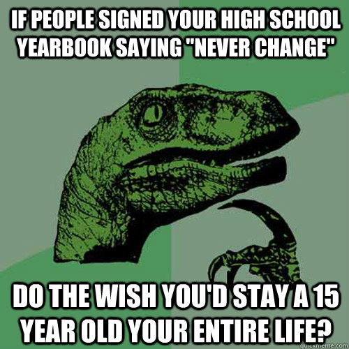 If people signed your high school yearbook saying 