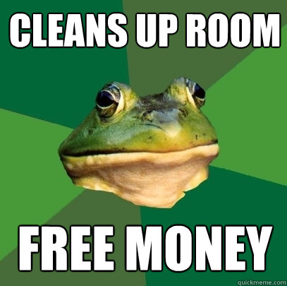 cleans up room free money  Foul Bachelor Frog